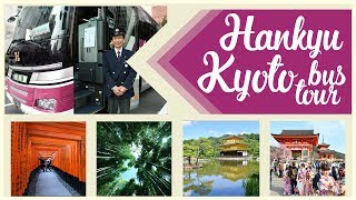 Best Places to Visit in Kyoto  Hankyu Tour Popular Sightseeing Bus around Kyoto [upl. by Tloc]