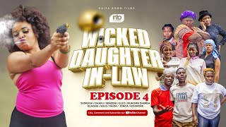 WICKED DAUGHTER INLAW EPISODE 4 [upl. by Ynaitirb]