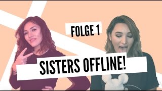 SISTERS OFFLINE FOLGE 1 teil 1 ▹ AnnaMaria ♡ [upl. by Arammat]