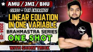 Math  Linear equation in one variable IN ONE SHOT  AMU  BHU  JMI 9th entrance exam 2024  25 [upl. by Nicks]