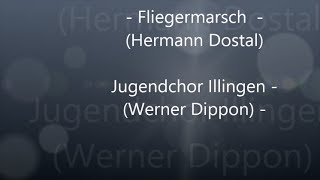 Fliegermarsch  Jugendchor Illingen  Werner Dippon [upl. by Anaeirb]