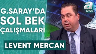 Serhan Türk quotGalatasarayda Sol Bek İçin Yeni Hedef Levent Mercanquot  A Spor  Son Sayfa [upl. by Aicargatla]