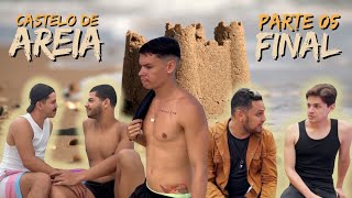 Castelo de Areia  Parte 05 FINAL  Gay Webseries  LGBTQIAPN bl boys lovers [upl. by Ednargel631]