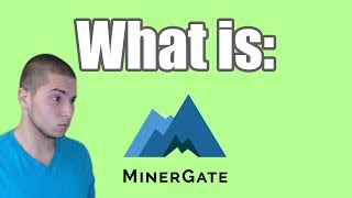 WHAT IS MINERGATE  HOW DO YOU USE IT [upl. by Sido654]