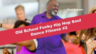 Old School Funky Hip Hop Soul Dance Fitness 2  Cabbage Patch Butterfly Get Your Body Groove On [upl. by Llerdnek382]