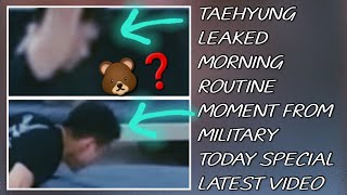 OMG😱💋Taehyung Leaked Morning Routine Moment From Military TodayNewbtstaehyungjungkookbtsarmy [upl. by Yuzik]