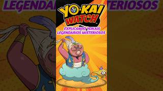 ⚱️EXPLICANDO YO KAIS LEGENDARIOS MISTERIOSOS INGENIO shorts yokaiwatch [upl. by Chessy928]