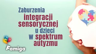 Zaburzenia integracji sensorycznej u dzieci w spektrum autyzmu [upl. by Binnings]