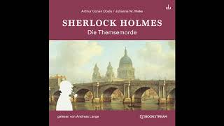 Sherlock Holmes Die neuen Romane 1  Die Themsemorde Komplettes Hörbuch [upl. by Clem944]