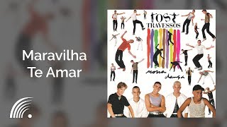 Os Travessos  Maravilha Te Amar  Nossa Dança [upl. by Repotsirhc414]