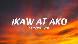 TJ Monterde  Ikaw at Ako Lyrics [upl. by Fania63]