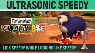 Goat Simulator 3 Multiverse of Nonsense  Ultrasonic Speedy 🏆 Trophy  Achievement Guide [upl. by Dranyl]