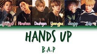 BAP 비에이피  Hands Up  HanRomEng  Color Coded Lyrics [upl. by Demha]