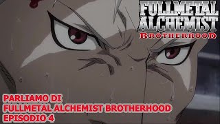 PARLIAMO DI FULLMETAL ALCHEMIST BROTHERHOOD EPISODIO 5 [upl. by Suh641]