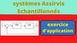 systèmes asservis échantillonnés exercice dapplication شرح بالعربية [upl. by Joab]