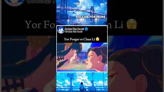 Yor Forger vs Chun Li 🫣Badass Anime Moment  anime animeedit [upl. by Yraeg104]