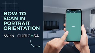 How To Scan With CubiCasa In Portrait Orientation [upl. by Nna]