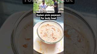 🔥🔥best remedy for body heat reduction BADAM PISIN payasam [upl. by Ajiam491]