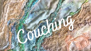 How to Couch yarns and trims to your textile artwork Learn how and where to use couching [upl. by Ihtraa884]