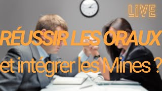 Réussir les oraux et intégrer les Mines  Live 1 [upl. by Kerrin]