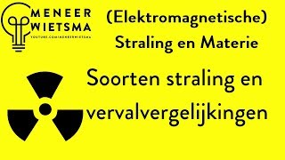 Natuurkunde uitleg Straling 3 Soorten straling en vervalvergelijkingen [upl. by Lionel120]