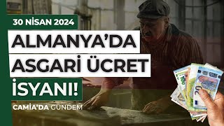 Almanya’da Asgari Ücret İsyanı  30 Nisan 2024 [upl. by Anomahs]