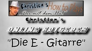 Christians Online Ratgeber quotDie E Gitarrequot  Information Grundlagen Basics Tutorial [upl. by Alister]