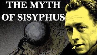 The Myth of Sisyphus  Albert Camus [upl. by Sapphire]