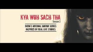 Kya Woh Sach Tha  Season 2  Episode 1 [upl. by Gomer]