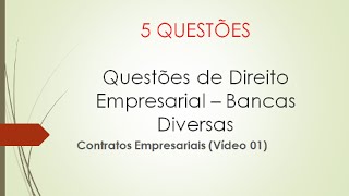 5 QUESTÕES DE DIREITO EMPRESARIAL  CONTRATOS EMPRESARIAIS 1 [upl. by Cerelia661]