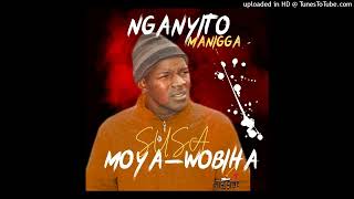 NGANYITO MANIGGA SUSA MOYA WOBIHA [upl. by Heydon39]