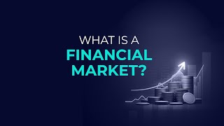 What is Financial Market  Types of Financial Markets [upl. by Alderson]