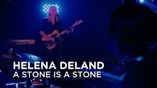 Helena Deland  A Stone is a Stone  First Play Live [upl. by Camellia]