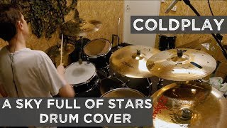 Coldplay  A Sky Full of Stars  Drum cover [upl. by Aimas]