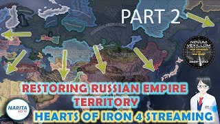 【HOI4】Restoring Russian Empire Territory 2  Novum Vexillum Russia【Narita MD】 [upl. by Aeet400]