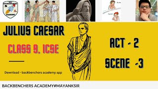 JULIUS CAESAR ACT 2 SCENE 3Artemidorus Warningquot LINE BY LINE EXPLANATION IN HINDIBACKBENCHERS [upl. by Eicats]