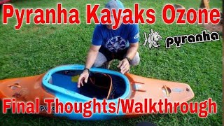 Pyranha Kayaks Ozone quotFinal ThoughtsWalkthroughquot [upl. by Yelekalb117]