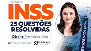 Concurso INSS 25 questões de Direito Previdenciário com Prof Thamiris Felizardo [upl. by Phio]