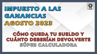 💥 AJUSTE en GANANCIAS AGOSTO 2023 PLANILLAS MENSUAL Y ANUAL para calcular impuesto y sueldo 💥 [upl. by Coulson]