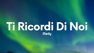 Medy  Ti Ricordi Di Noi TestoLyrics [upl. by Mackintosh]