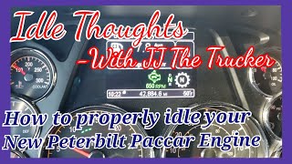 Idle Thoughts  Idling a 2021 Peterbilt 579 Paccar MX13 The Right Way [upl. by Mindy30]