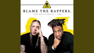 Blame the Rappers [upl. by Chip]