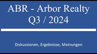 Aktie im Depot ABR Arbor Realty  Q3 2024 Zahlen [upl. by Phillida571]