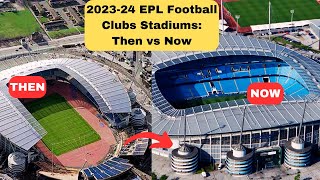 Then and Now Astonishing Transformation of 202324 English Premier League Stadiums Over the Years [upl. by Clementina]