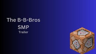 The BBBros SMP Trailer minecraft [upl. by Atarman]