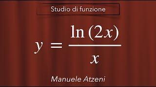 Esercizio 2 Studio completo di funzione logaritmica fratta [upl. by Sedaiuqlem454]