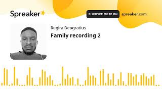 Family recording 2 made with Spreaker [upl. by Marquet]