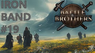 She Fell as She Lived  Battle Brothers Legends IRONMAN Ep 19 [upl. by Anytsyrk]