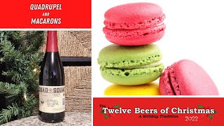 Beer amp Cookie Pairings Quadrupel amp Macarons  The Twelve Beers of Christmas 2022 [upl. by Leugimesoj800]