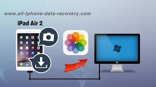 How to Backup Photos from iPad Air 2 to PC iPad Air 2 Pictures to Computer [upl. by Berry12]